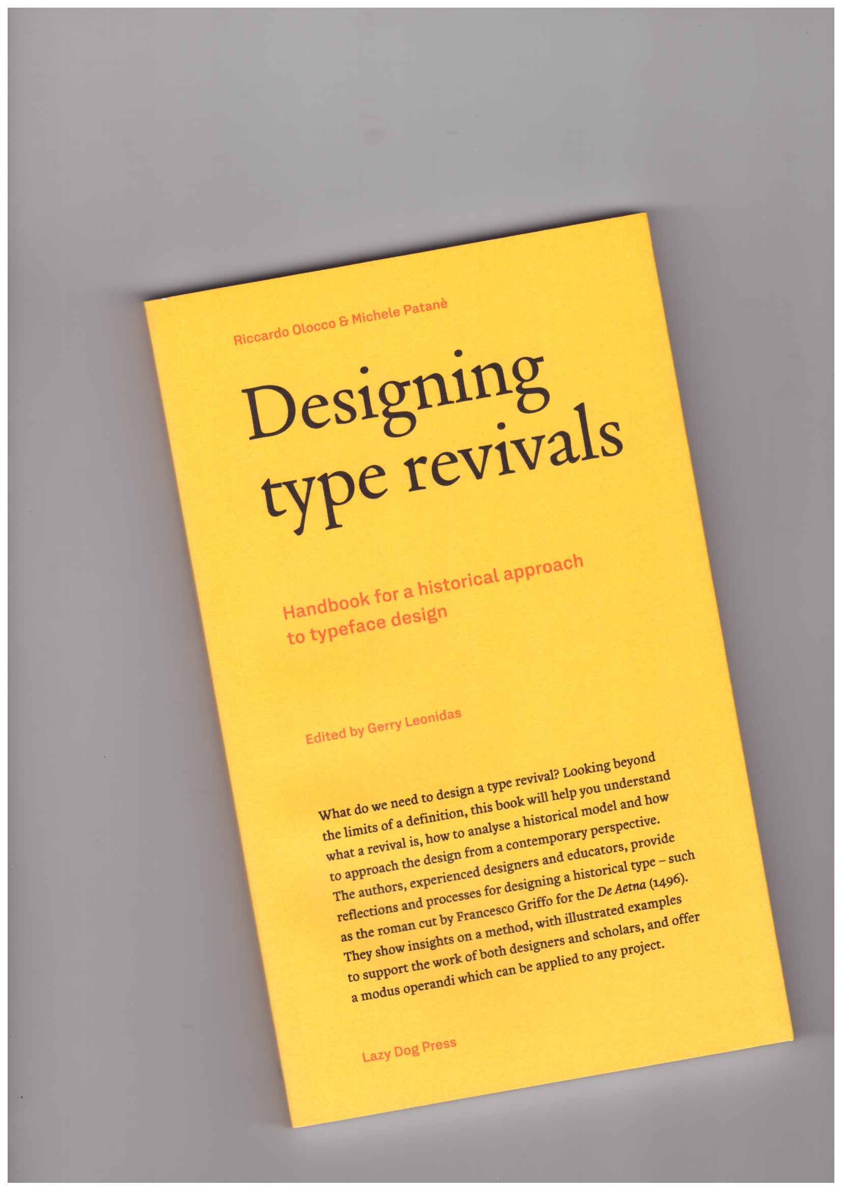 OLOCCO, Riccardo; PATANÈ, Michele; LEONIDAS, Gerry (ed.) - Designing Type Revivals. Handbook for A Historical Approach to Typeface Design